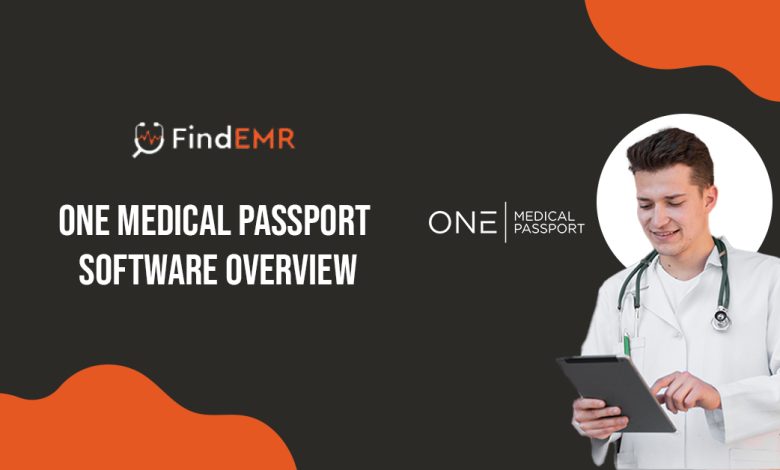 One Medical Passport Software Overview: information pitstop