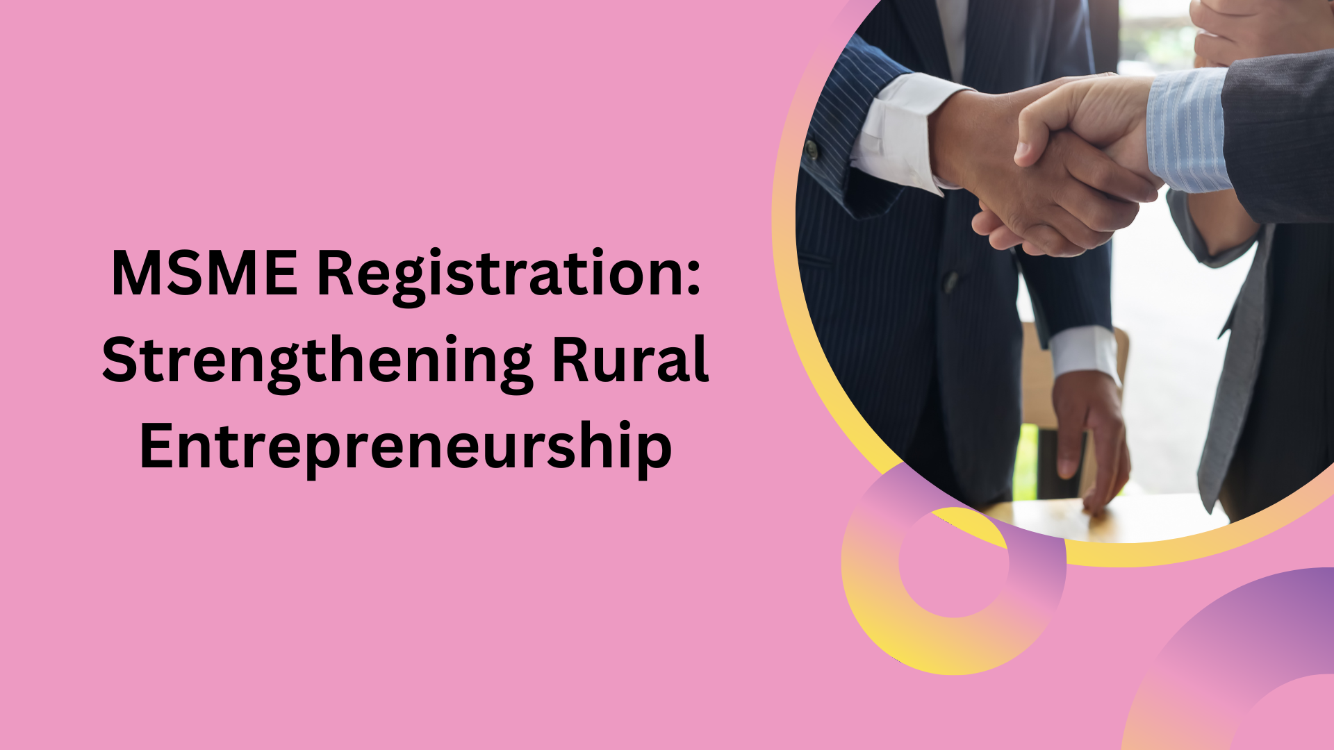 MSME Registration: Strengthening Rural Entrepreneurship
