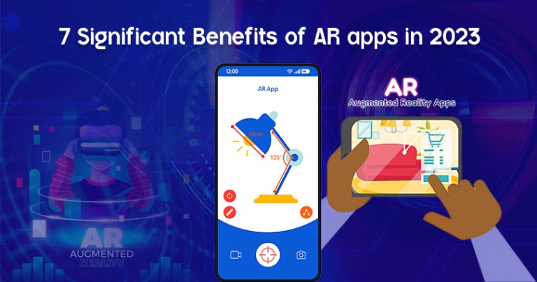 7 Significant Benefits of AR apps in 2023