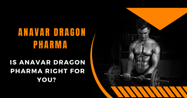 Anavar Dragon Pharma